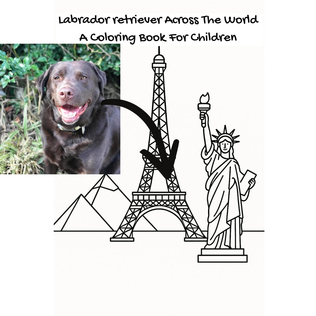 Labrador retriever Across The World: A Coloring Book For Children