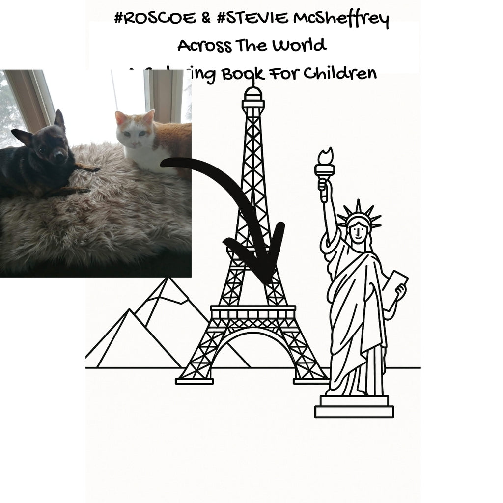 #ROSCOE & #STEVIE McSheffrey Across The World: A Coloring Book For Children