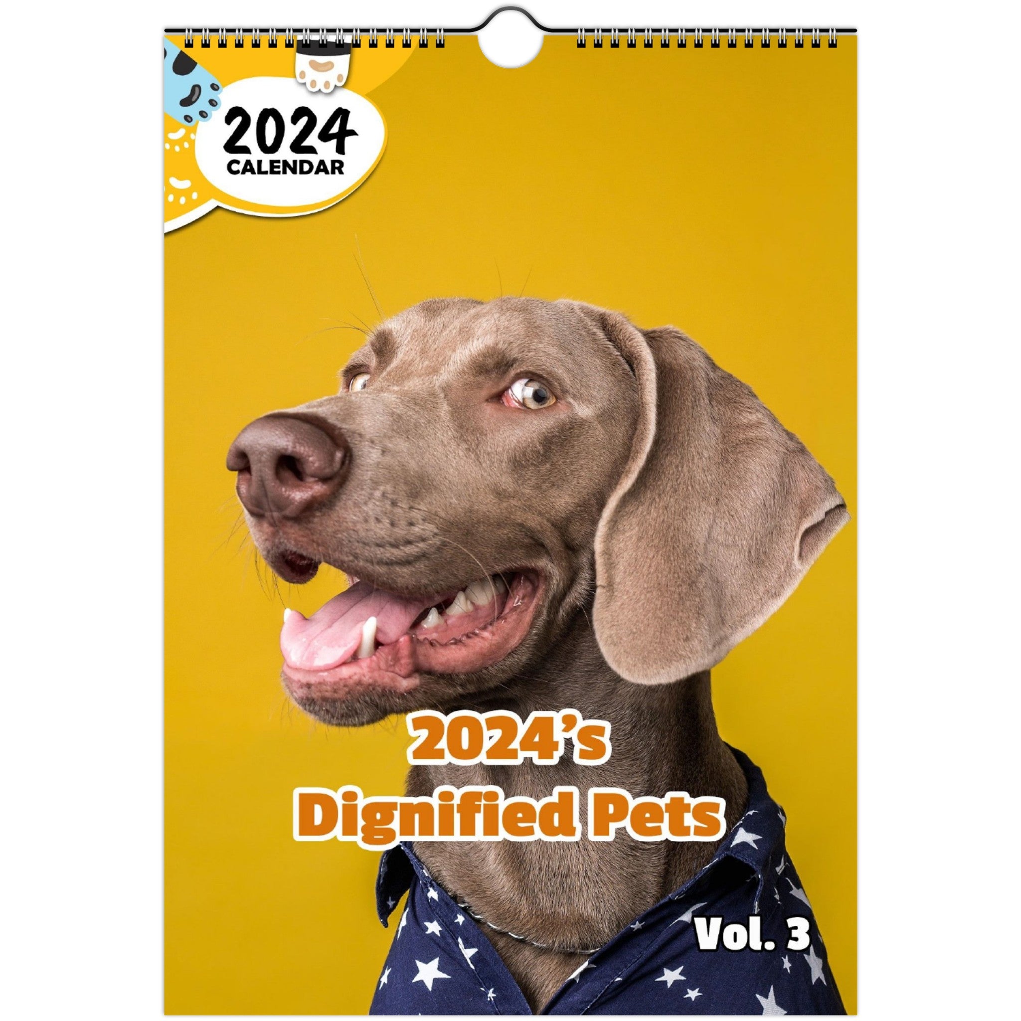 2024's Dignified Pets Volume Three: 2024 Wall Calendar (Published)