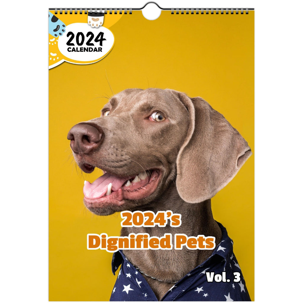 2024's Dignified Pets Volume Three: 2024 Wall Calendar (Published)