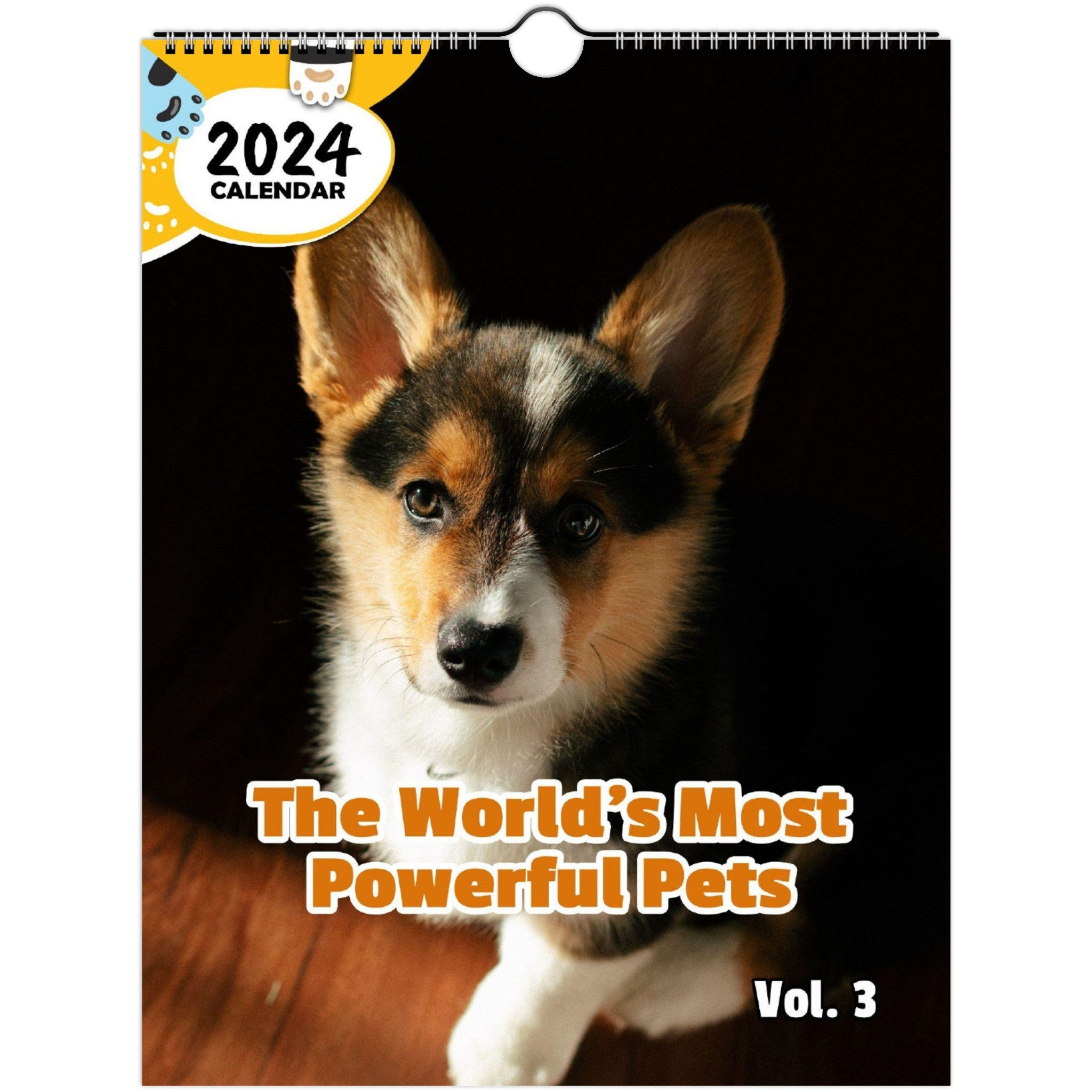The World's Most Powerful Pets Volume Three: 2024 Wall Calendar (Published)