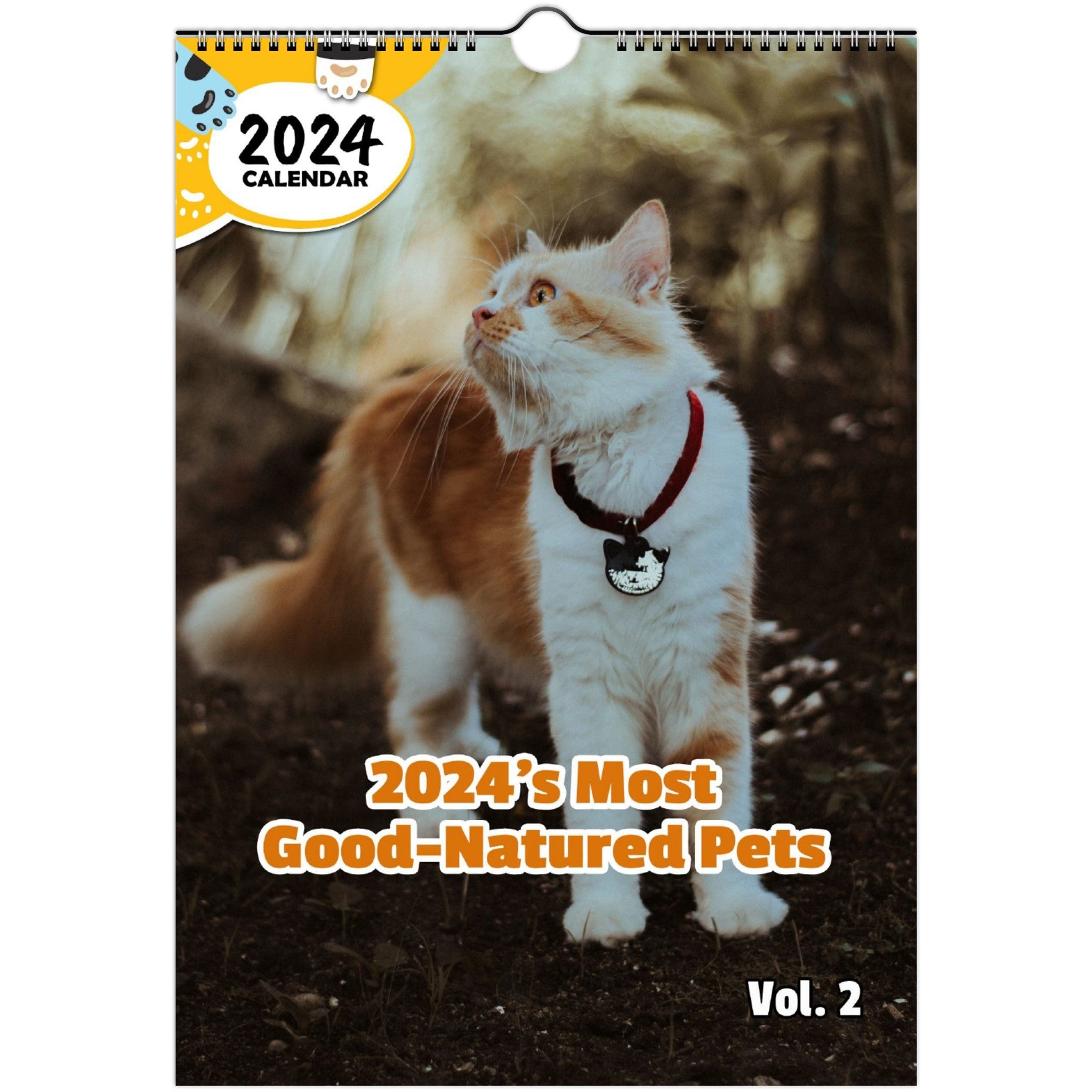 2024's Most Good-Natured Pets Volume Two: 2024 Wall Calendar (Published)