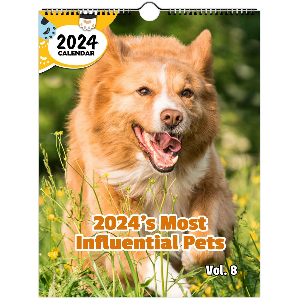 2024's Most Influential Pets Volume Eight 2024 Wall Calendar (Publish