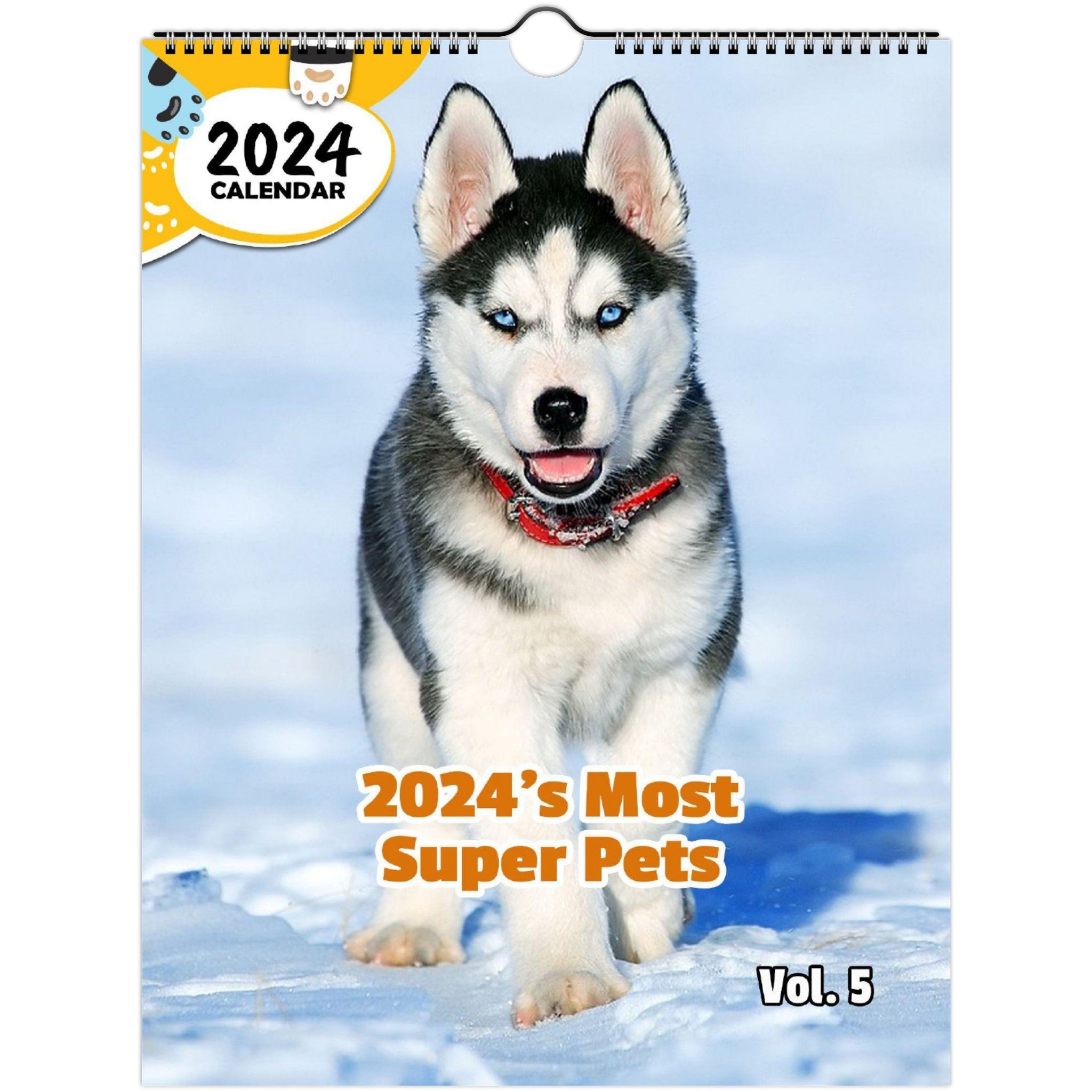 2024's Most Super Pets Volume Five: 2024 Wall Calendar (Published)
