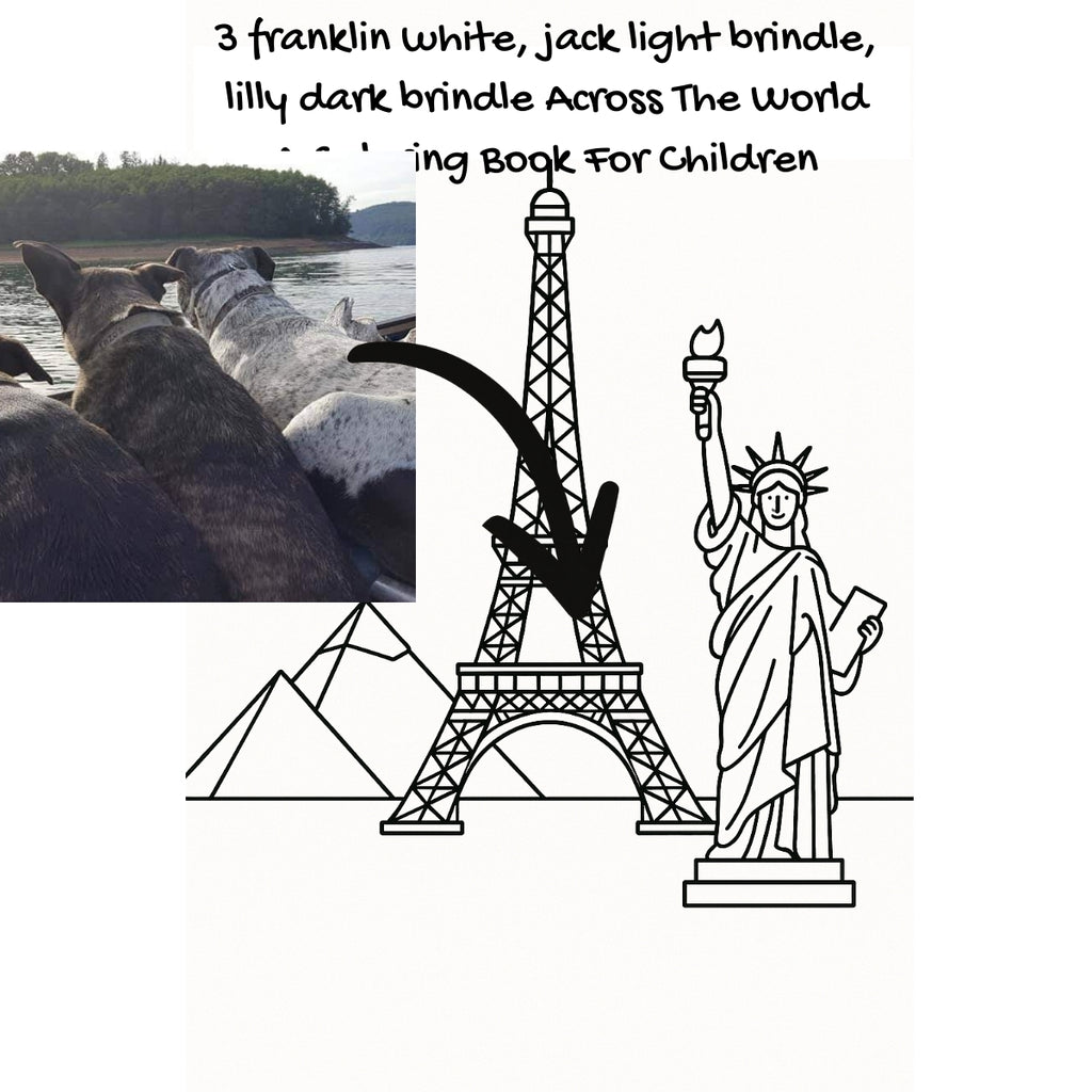 3 franklin white, jack light brindle, lilly dark brindle Across The World: A Coloring Book For Children