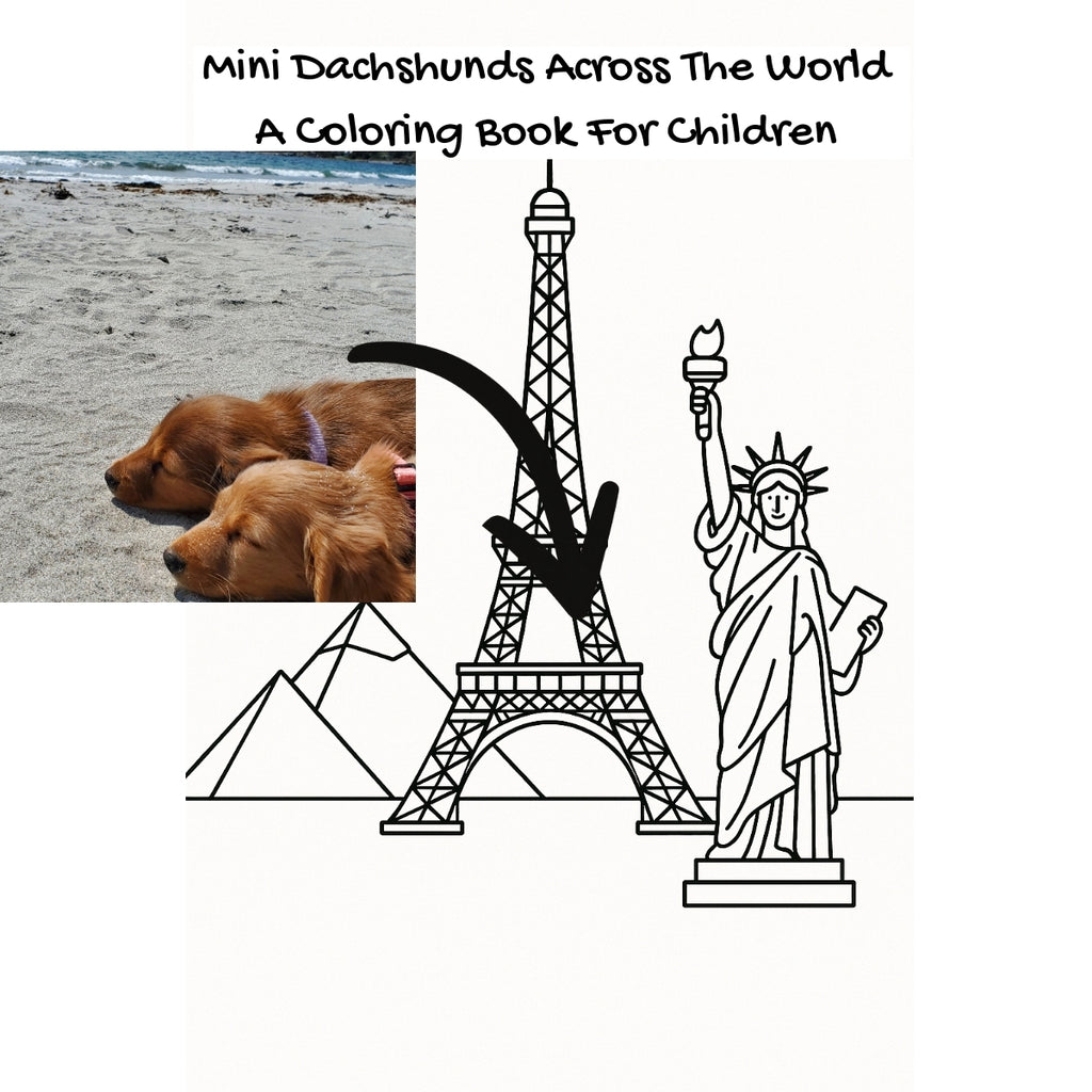 Mini Dachshunds Across The World: A Coloring Book For Children