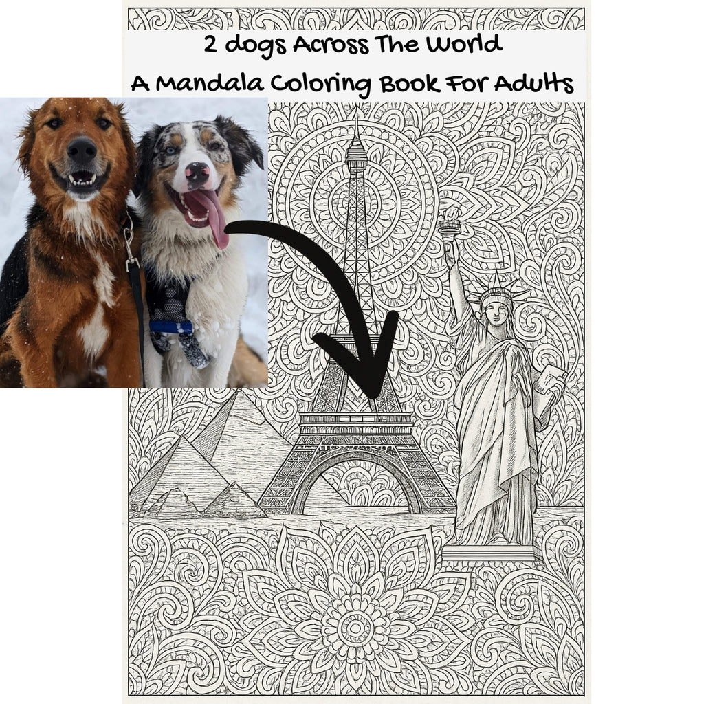 2 dogs Across The World: A Mandala Coloring Book For Adults