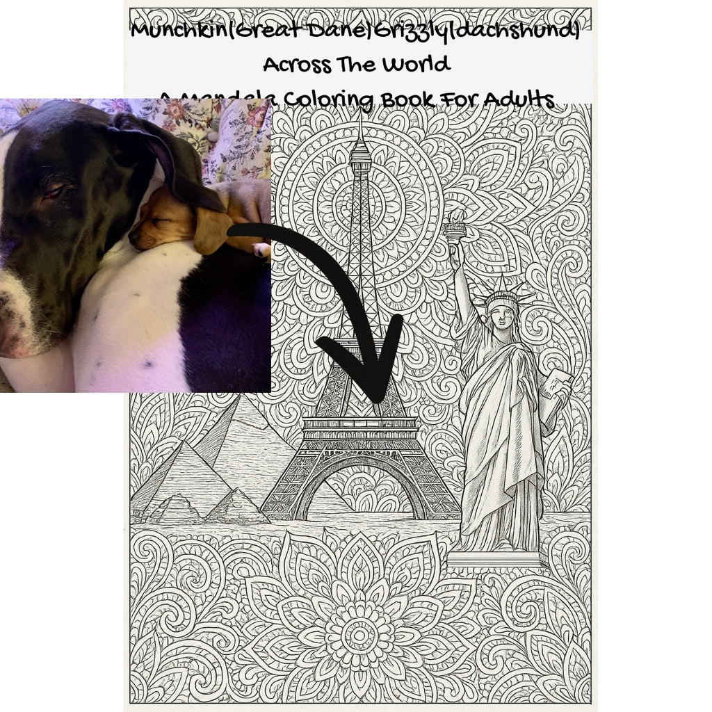 Munchkin(Great Dane)Grizzly(dachshund) Across The World: A Mandala Coloring Book For Adults