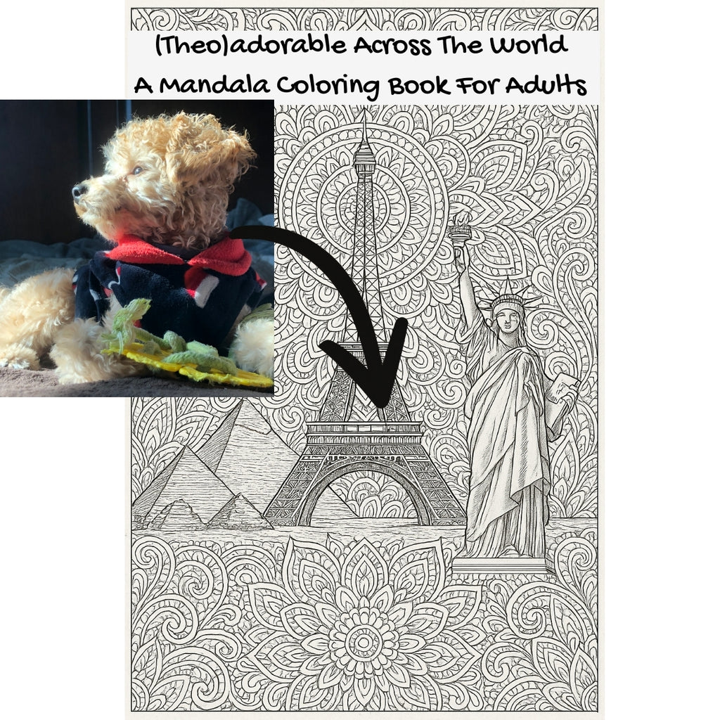 (Theo)adorable Across The World: A Mandala Coloring Book For Adults