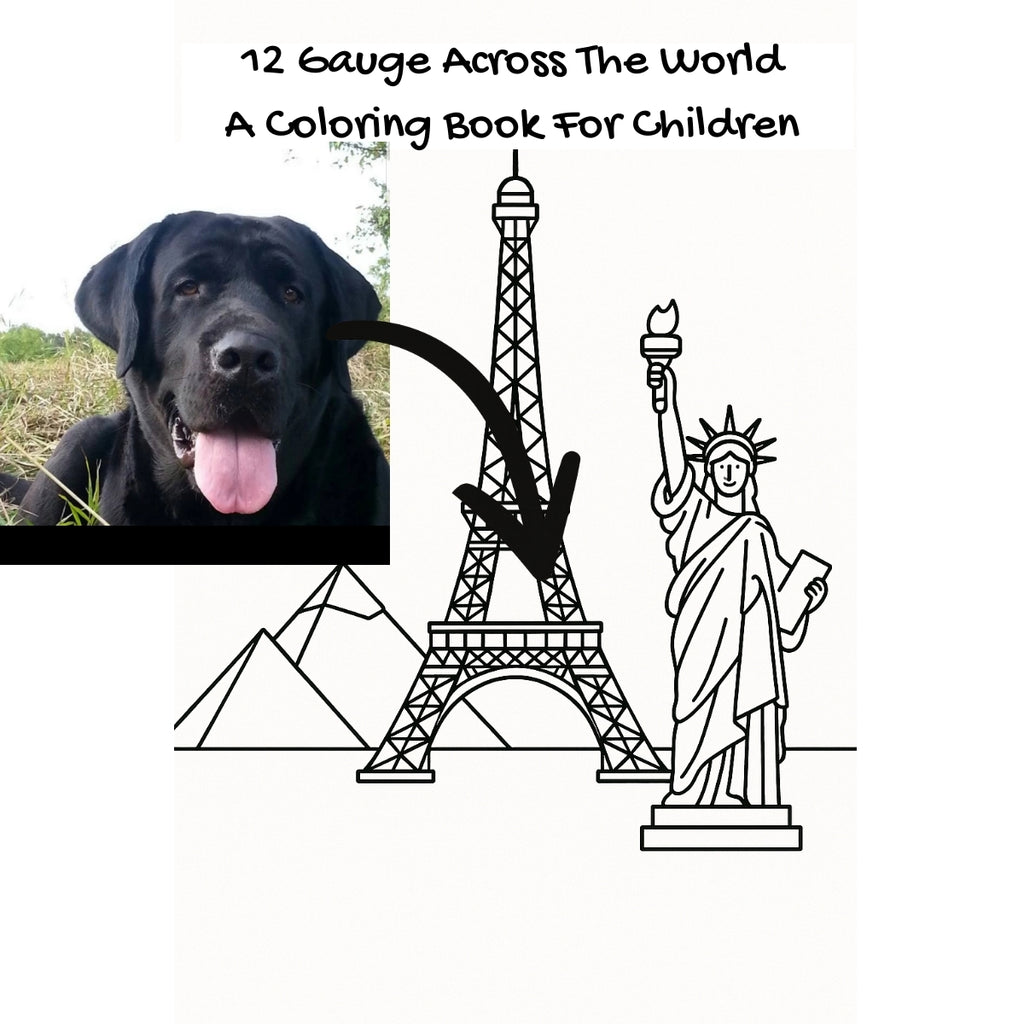 12 Gauge Across The World: A Coloring Book For Children