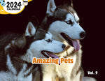 Amazing Pets Volume Nine: 2024 Wall Calendar (Published)