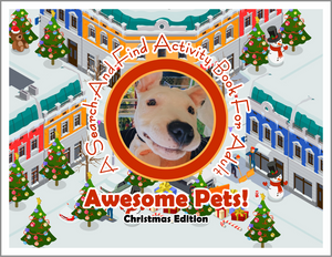 Awesome Pets: Christmas Edition (A Search-And-Find Activity Book For All Ages) (Pre-Order)