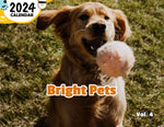 Bright Pets Volume Four: 2024 Wall Calendar (Published)