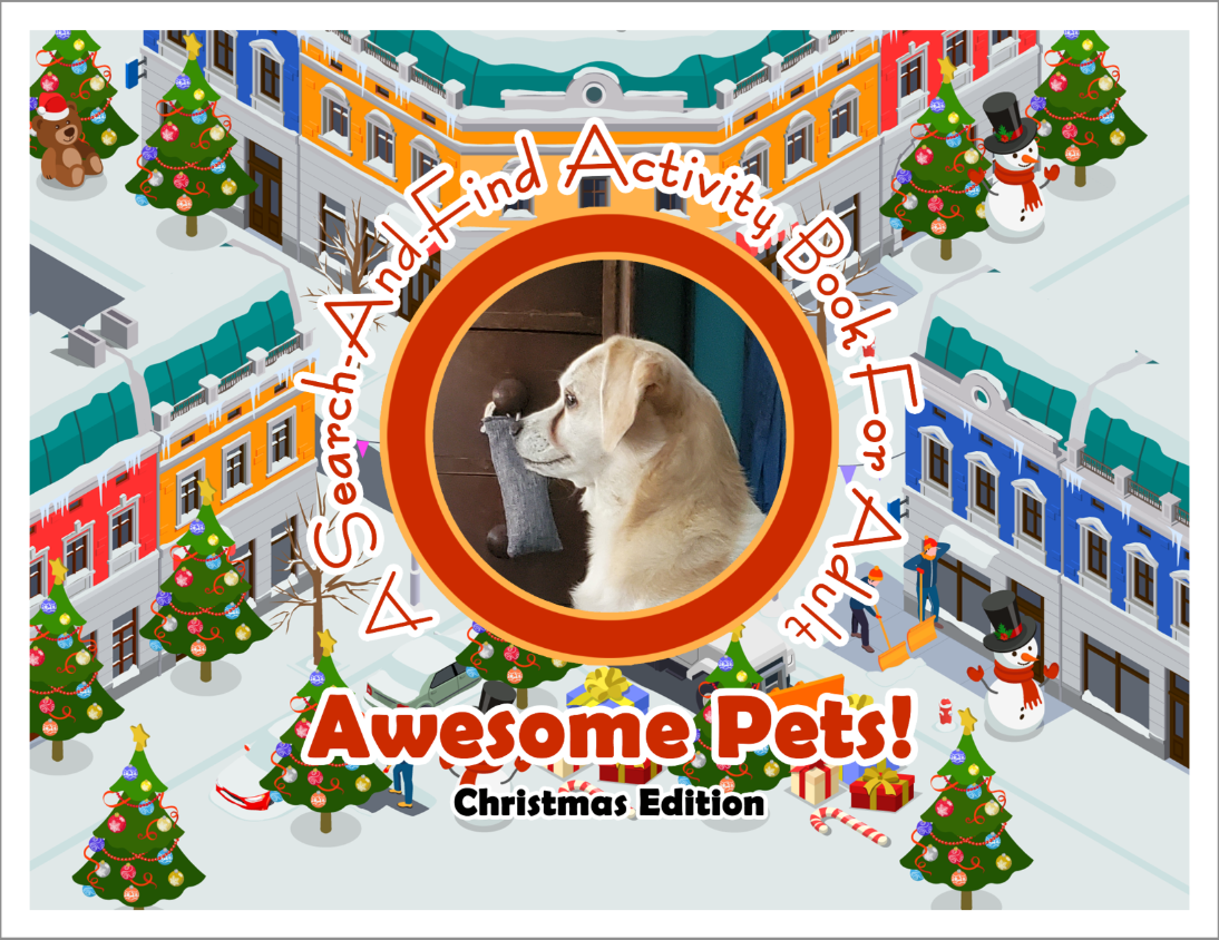 Awesome Pets: Christmas Edition (A Search-And-Find Activity Book For All Ages) (Pre-Order)