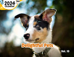 Delightful Pets Volume Ten: 2024 Wall Calendar (Published)