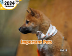Important Pets Volume Eight: 2024 Wall Calendar (Published)