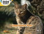 Impressive Pets Volume Nine: 2024 Wall Calendar (Published)