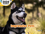 Impressive Pets Volume Two: 2024 Wall Calendar (Published)
