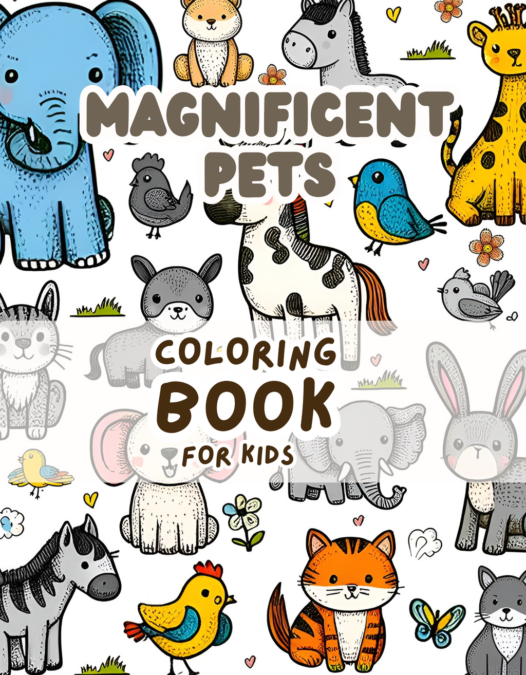 Magnificent Pets: Children’s Coloring Book