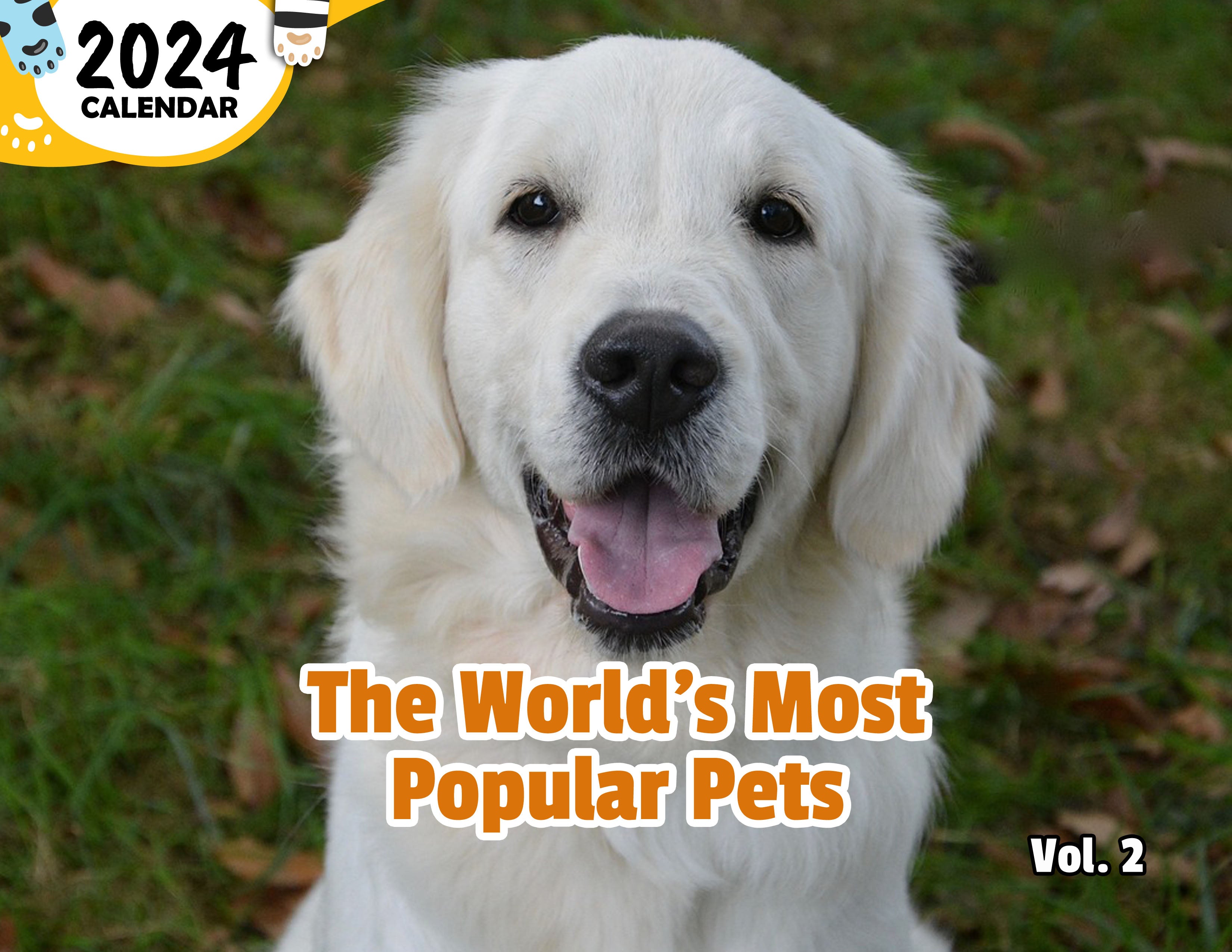 The World's Most Popular Pets Volume Two 2024 Wall Calendar (PreOrde Praise My Pet!
