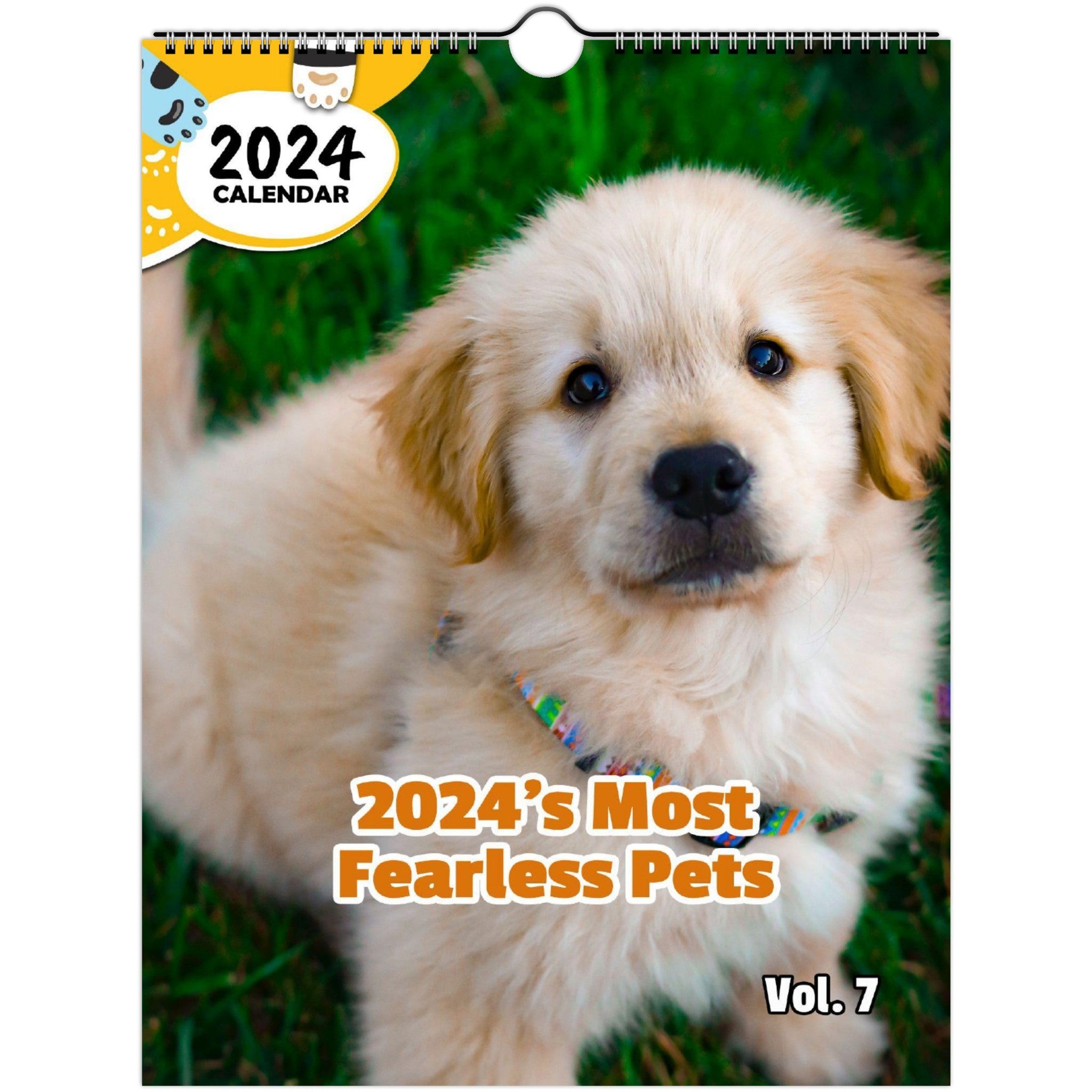 2024's Most Fearless Pets Volume Seven: 2024 Wall Calendar (Published)