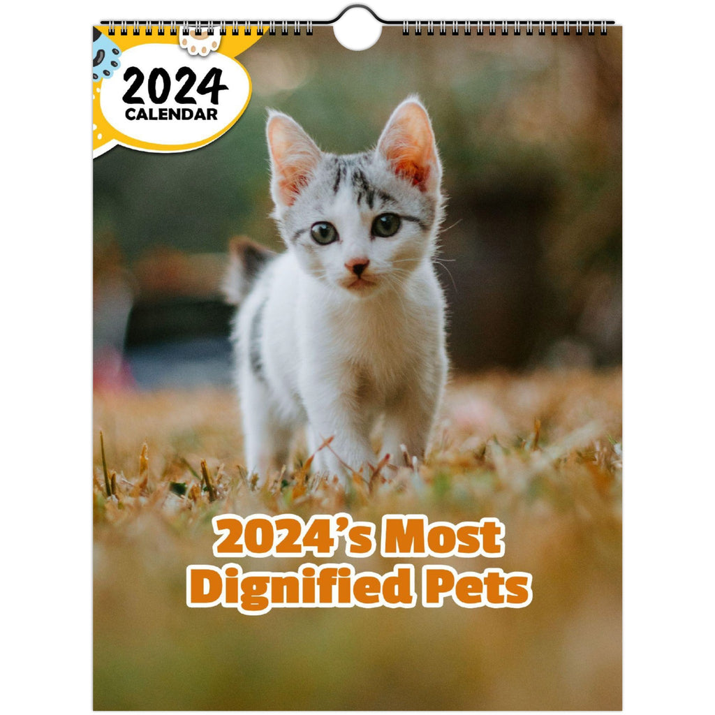 2024's Most Dignified Pets: 2024 Wall Calendar (Published)