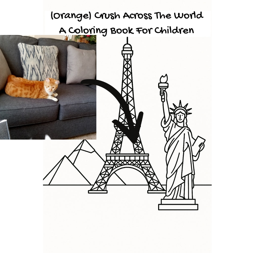 (Orange) Crush Across The World: A Coloring Book For Children