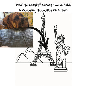 English Mastiff Across The World: A Coloring Book For Children