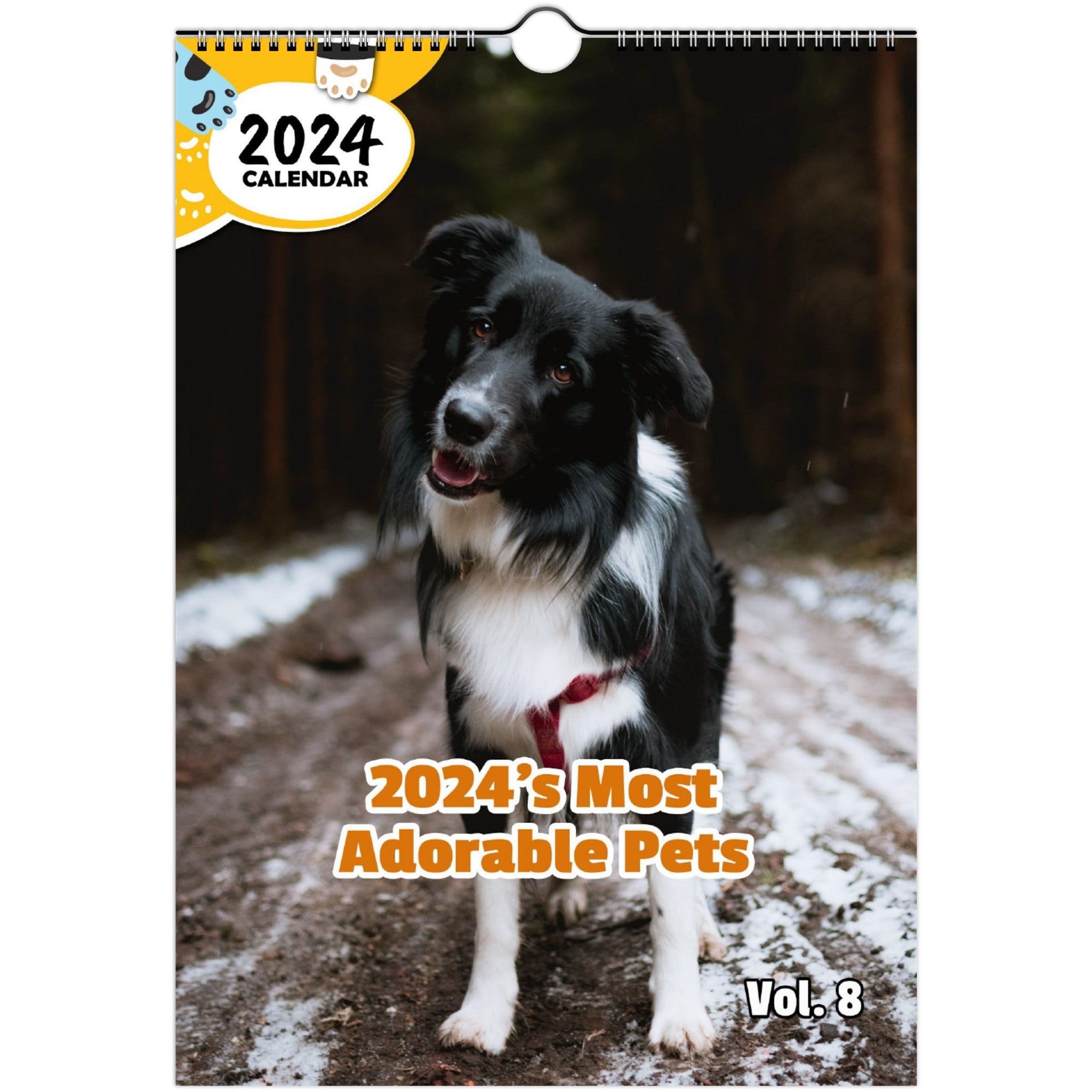 2024's Most Adorable Pets Volume Eight: 2024 Wall Calendar (Pre-Order)