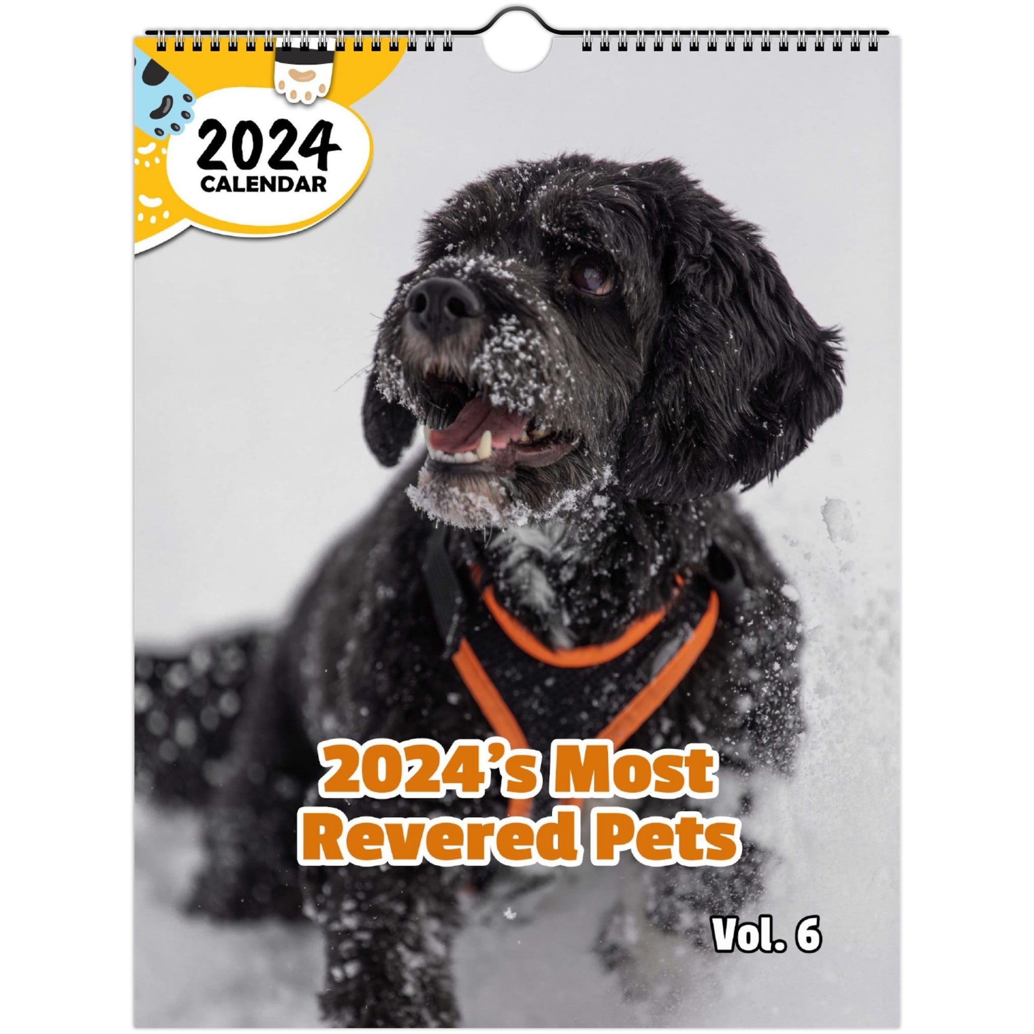 2024's Most Revered Pets Volume Six: 2024 Wall Calendar (Published)