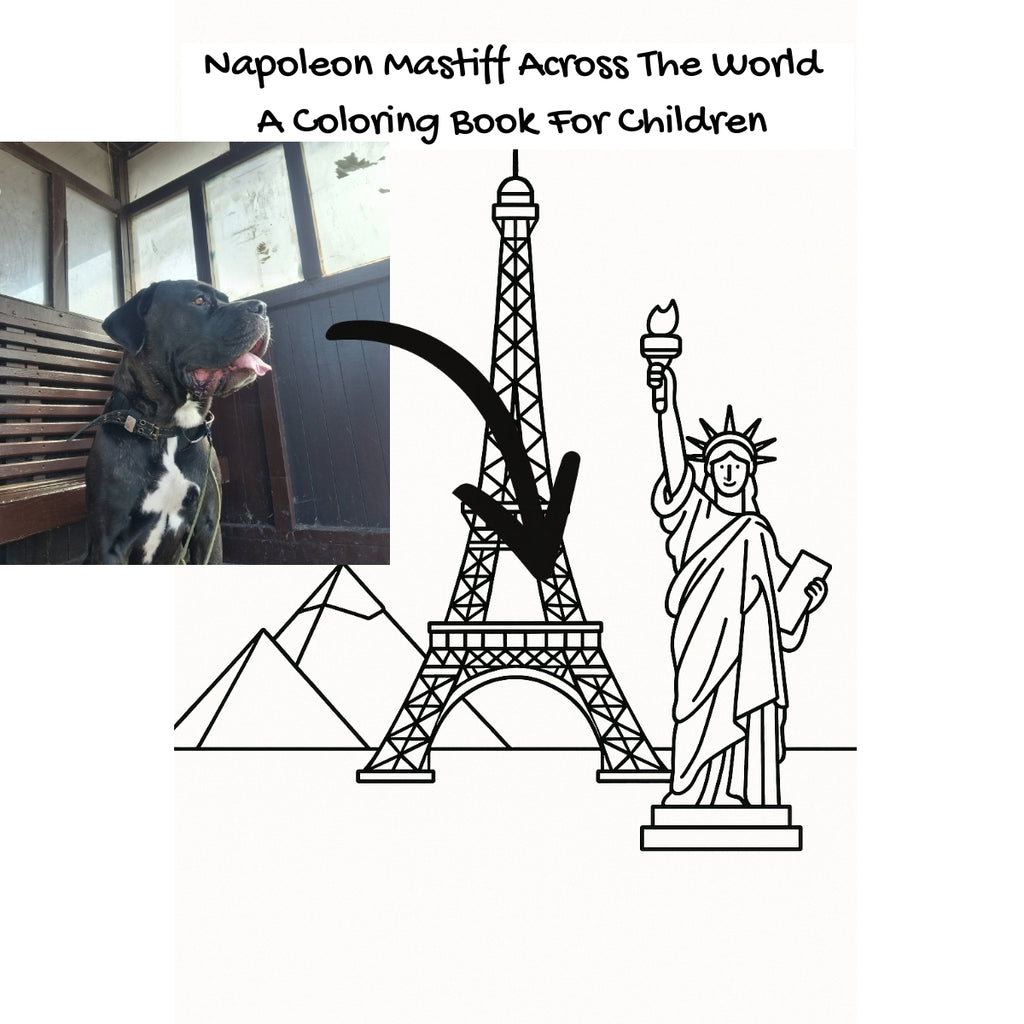 Napoleon Mastiff Across The World: A Coloring Book For Children