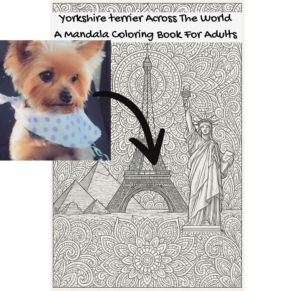 Yorkshire terrier Across The World: A Mandala Coloring Book For Adults