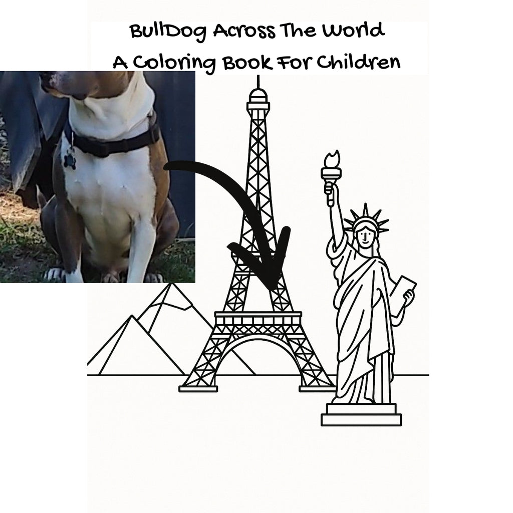 BullDog Across The World: A Coloring Book For Children