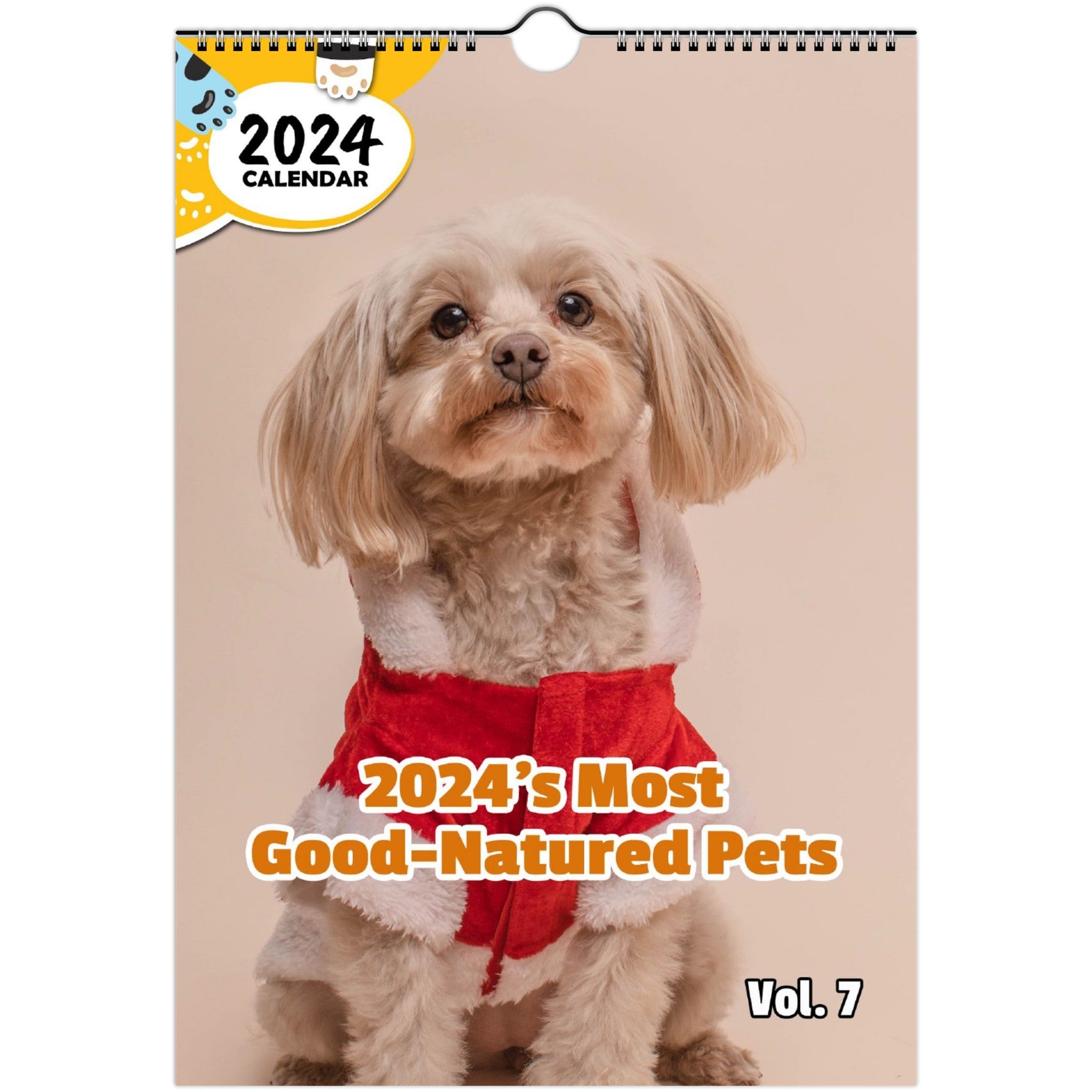 2024's Most Good-Natured Pets Volume Seven: 2024 Wall Calendar (Published)