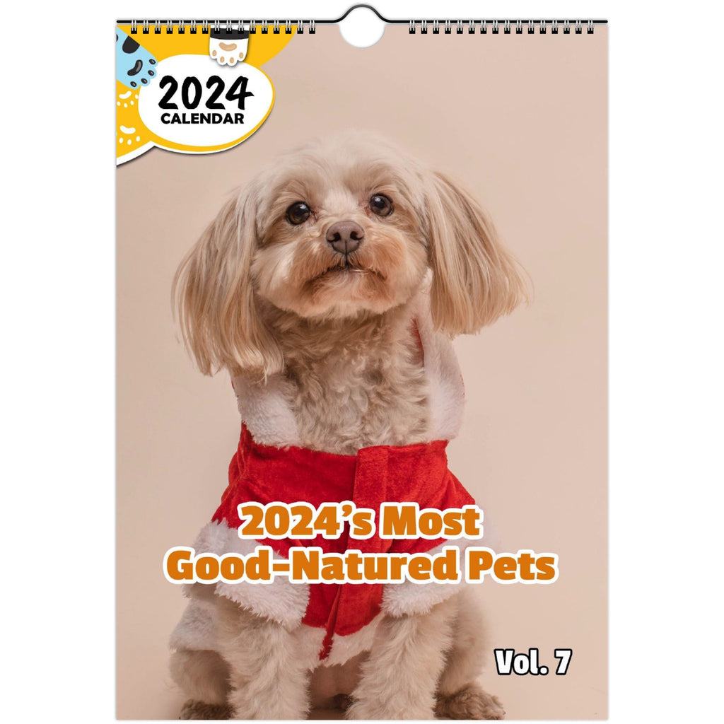 2024's Most Good-Natured Pets Volume Seven: 2024 Wall Calendar (Published)