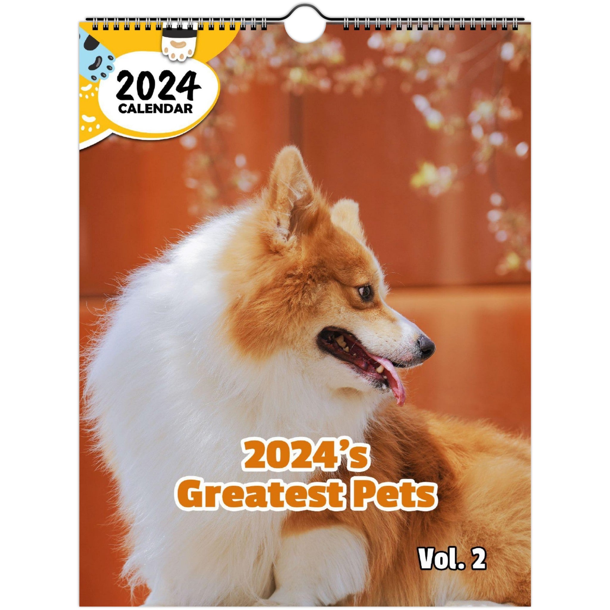 2024's Greatest Pets Volume Two: 2024 Wall Calendar (Published)