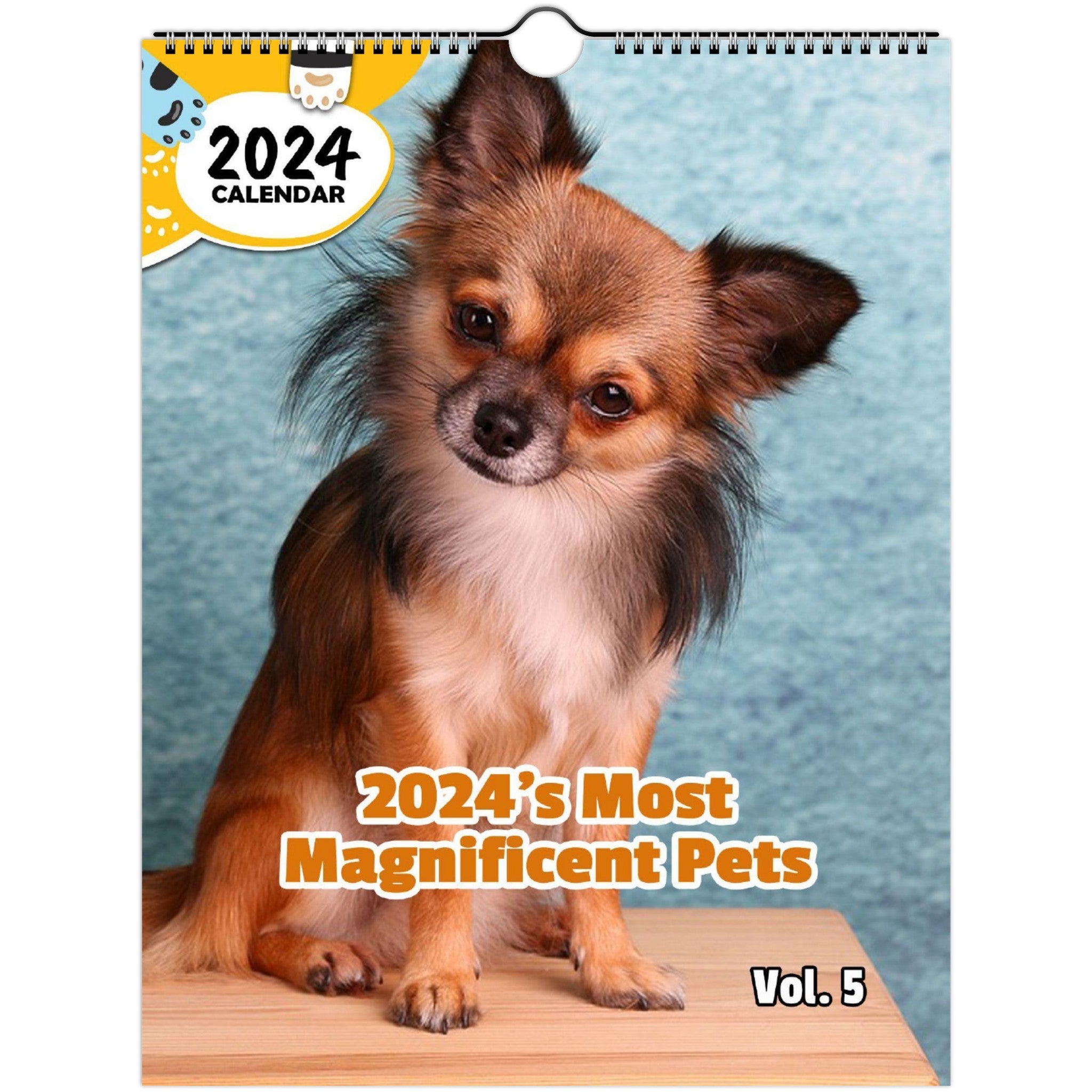 2024's Most Magnificent Pets Volume Five: 2024 Wall Calendar (Published)