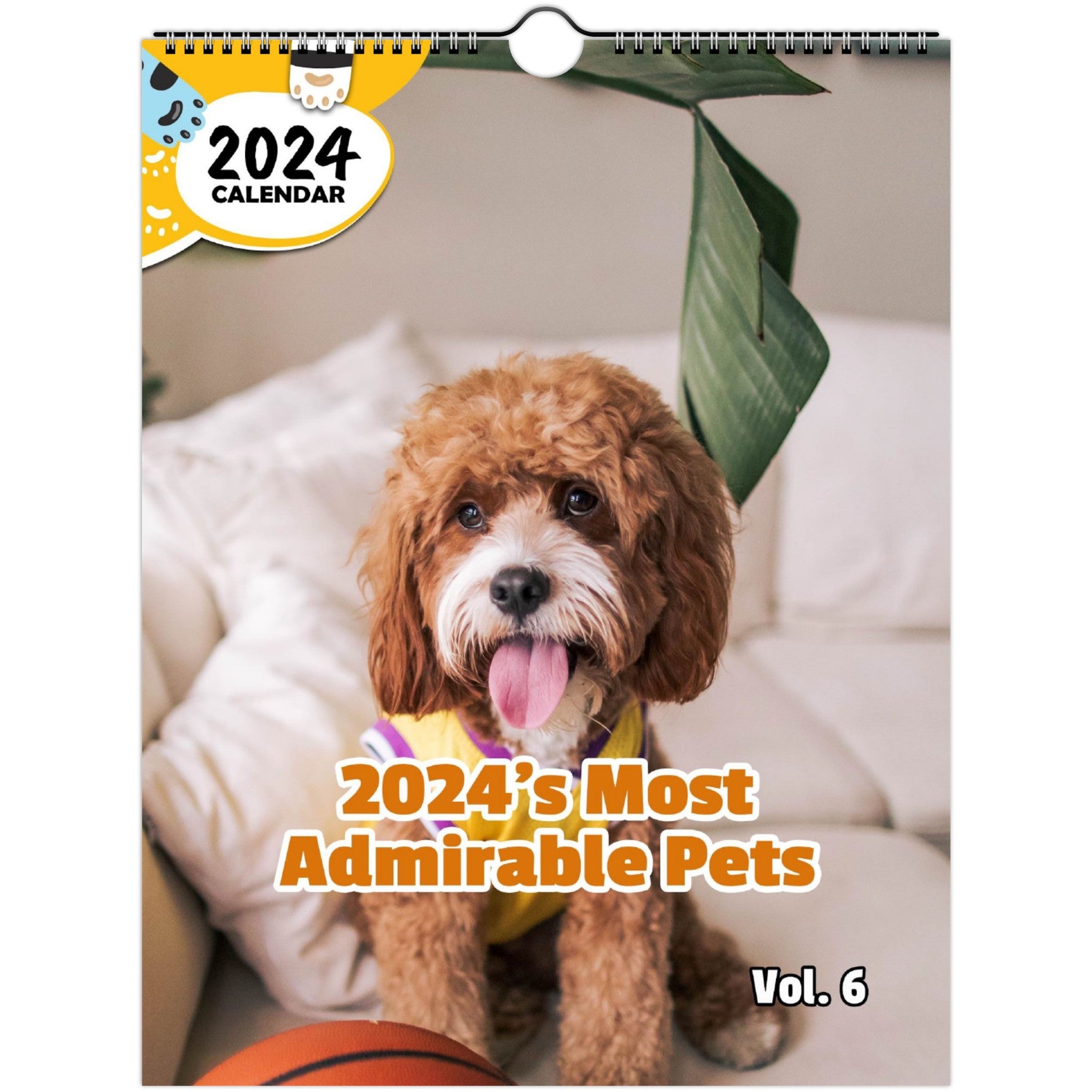 2024's Most Admirable Pets Volume Six: 2024 Wall Calendar (Published)