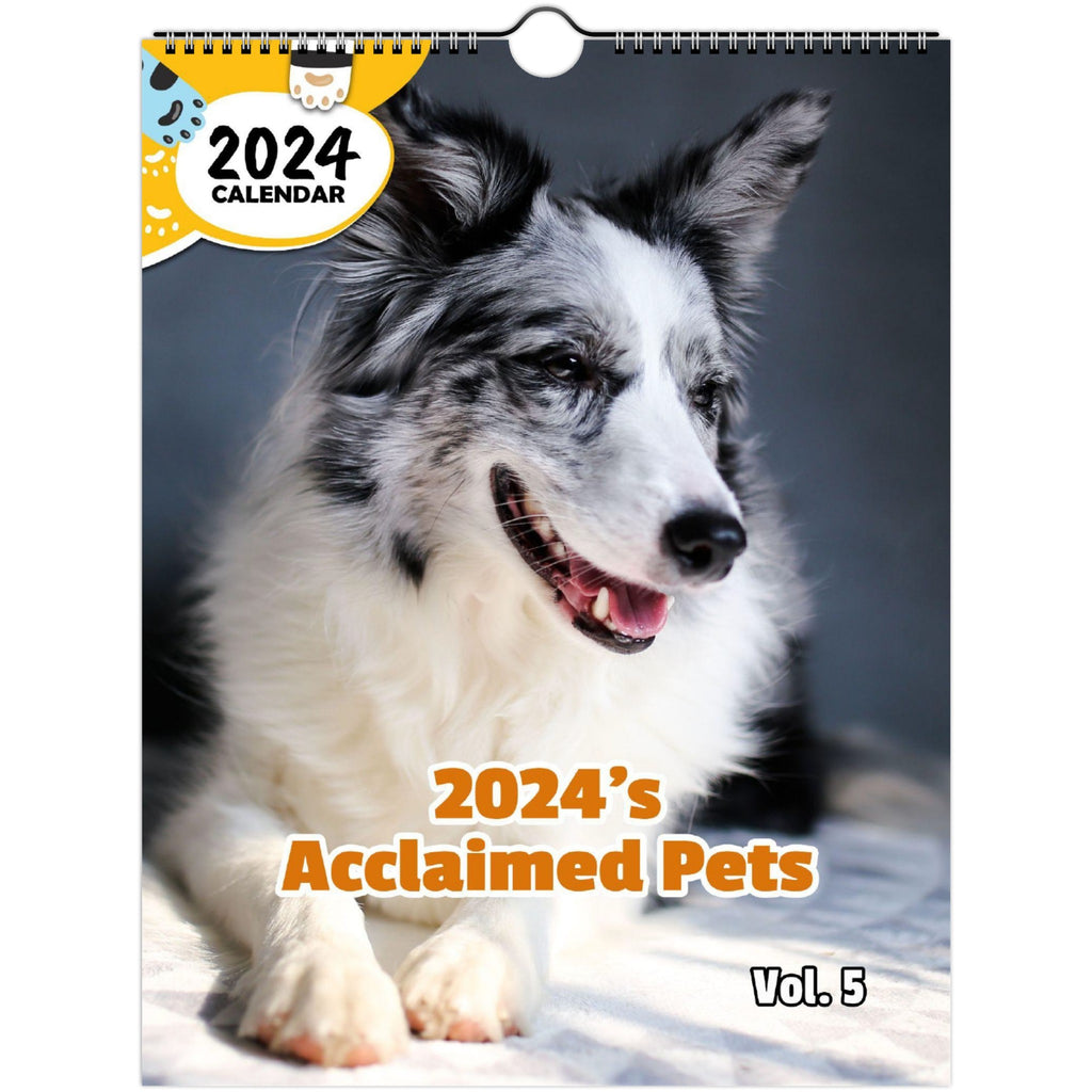 2024's Acclaimed Pets Volume Five: 2024 Wall Calendar (Published)