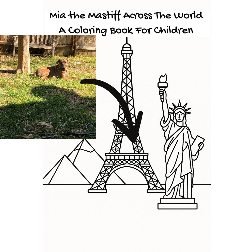 Mia the Mastiff Across The World: A Coloring Book For Children