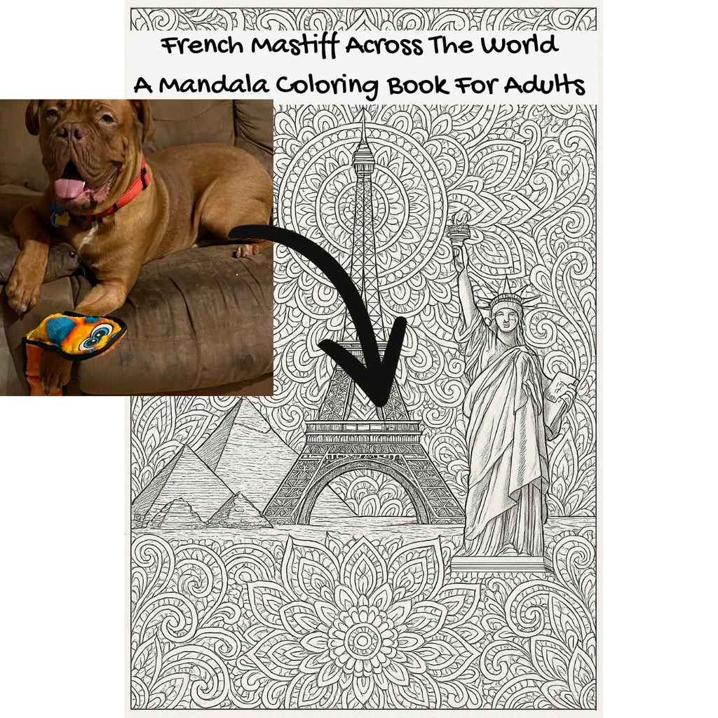 French Mastiff Across The World: A Mandala Coloring Book For Adults