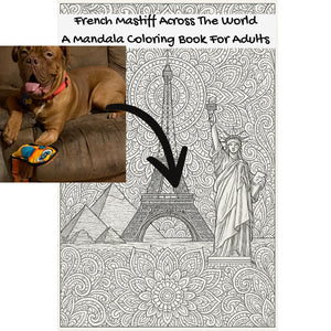 French Mastiff Across The World: A Mandala Coloring Book For Adults