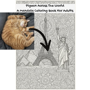 Pigeon Across The World: A Mandala Coloring Book For Adults