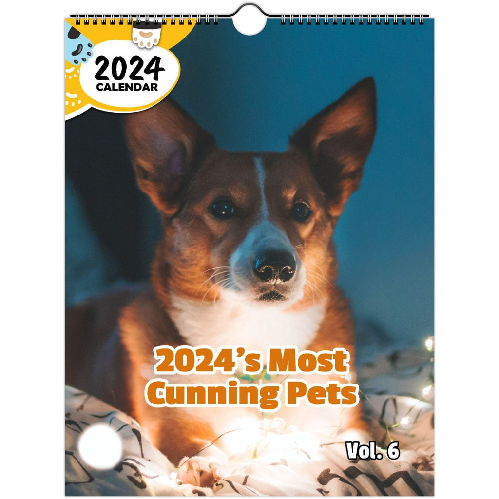 2024's Most Cunning Pets Volume Six: 2024 Wall Calendar (Published)