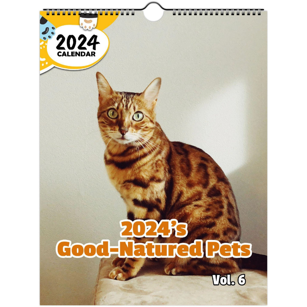 2024's Good-Natured Pets Volume Six: 2024 Wall Calendar (Published)