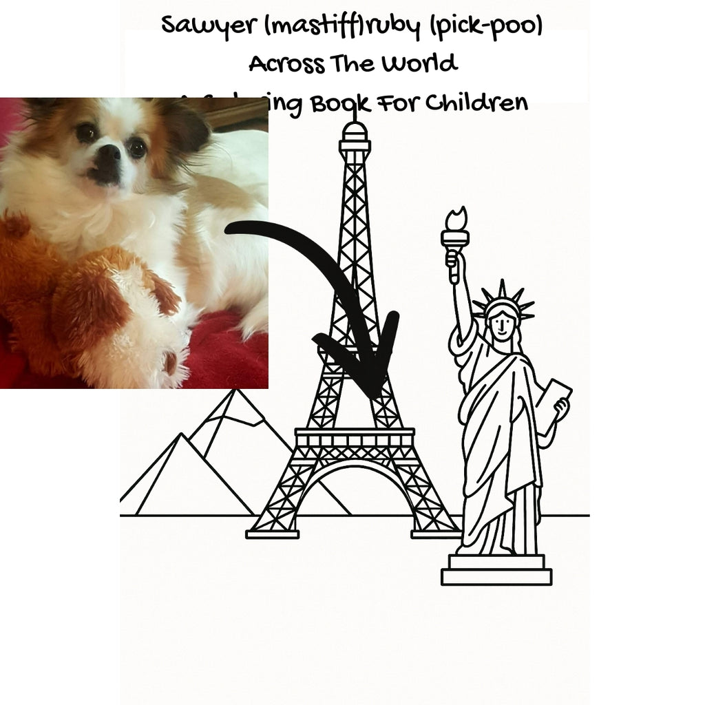Sawyer (mastiff)ruby (pick-poo) Across The World: A Coloring Book For Children