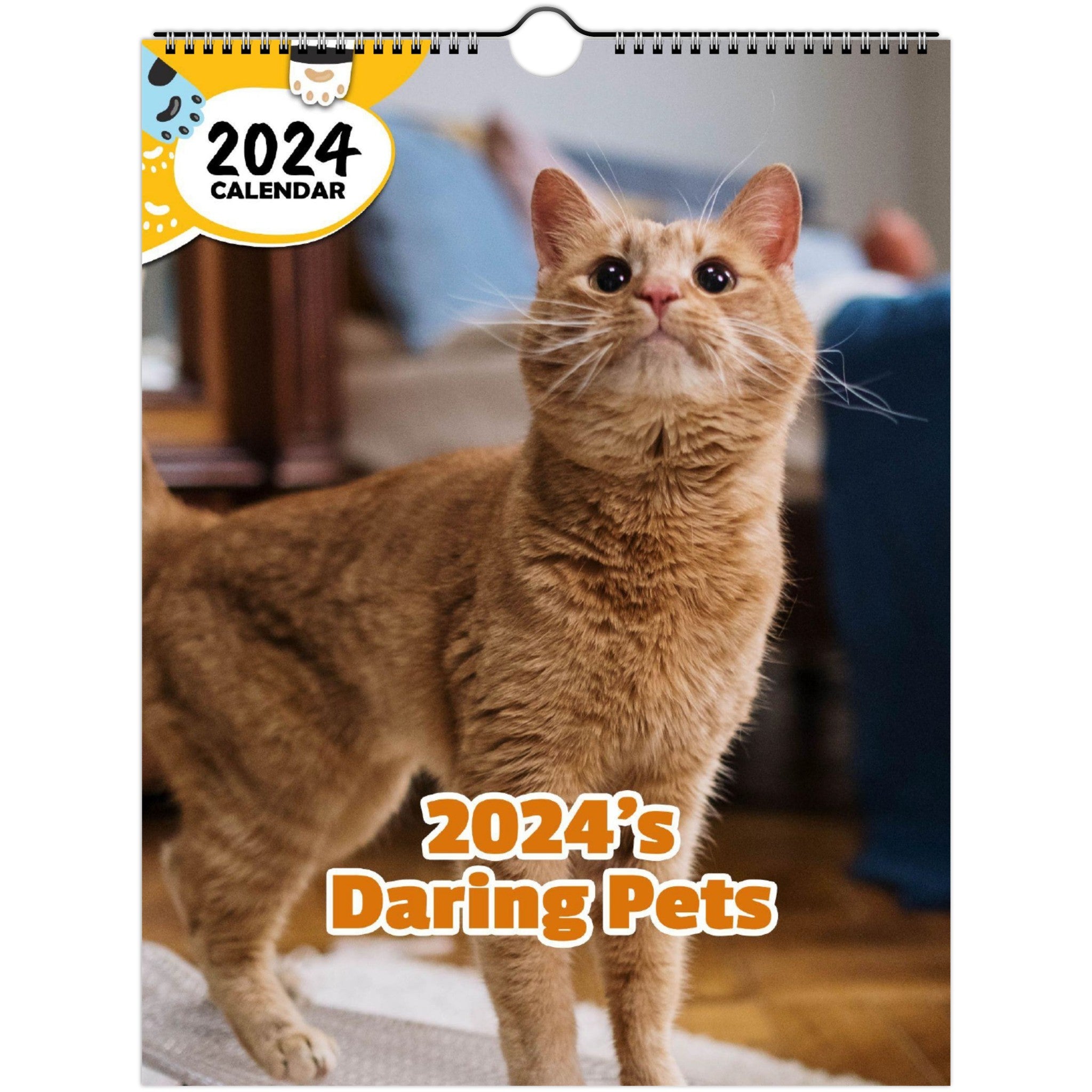 2024's Daring Pets: 2024 Wall Calendar (Published)
