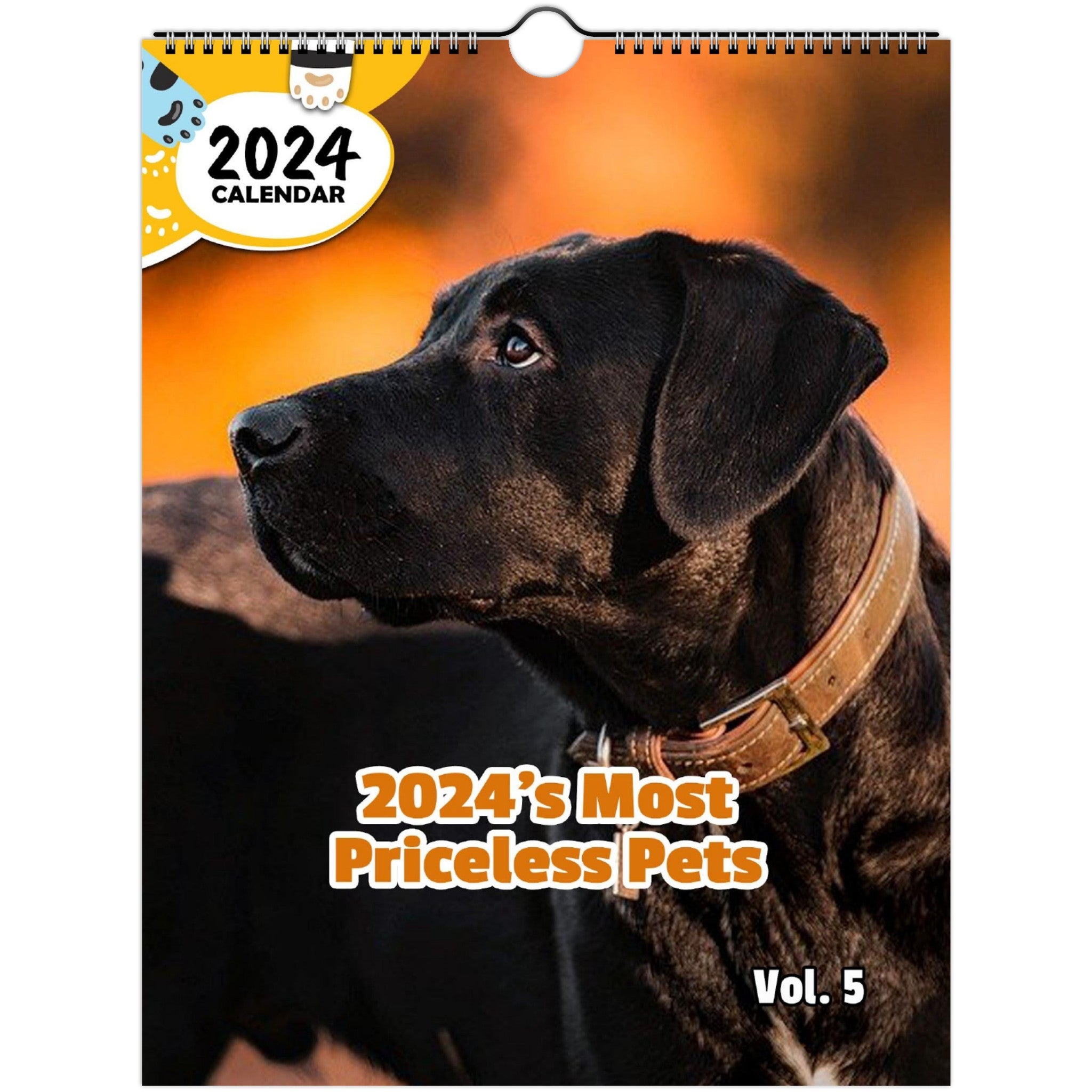 2024's Most Priceless Pets Volume Five: 2024 Wall Calendar (Published)