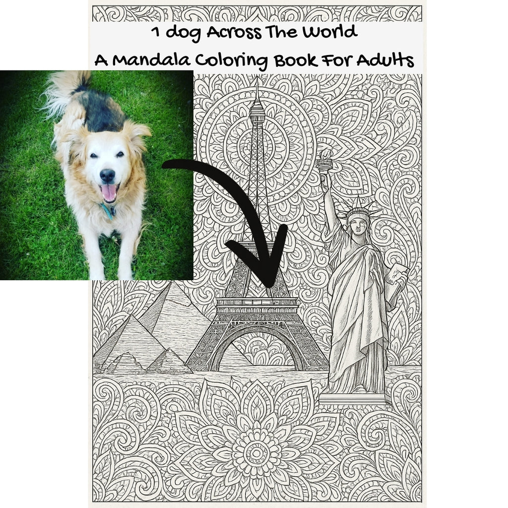1 dog Across The World: A Mandala Coloring Book For Adults