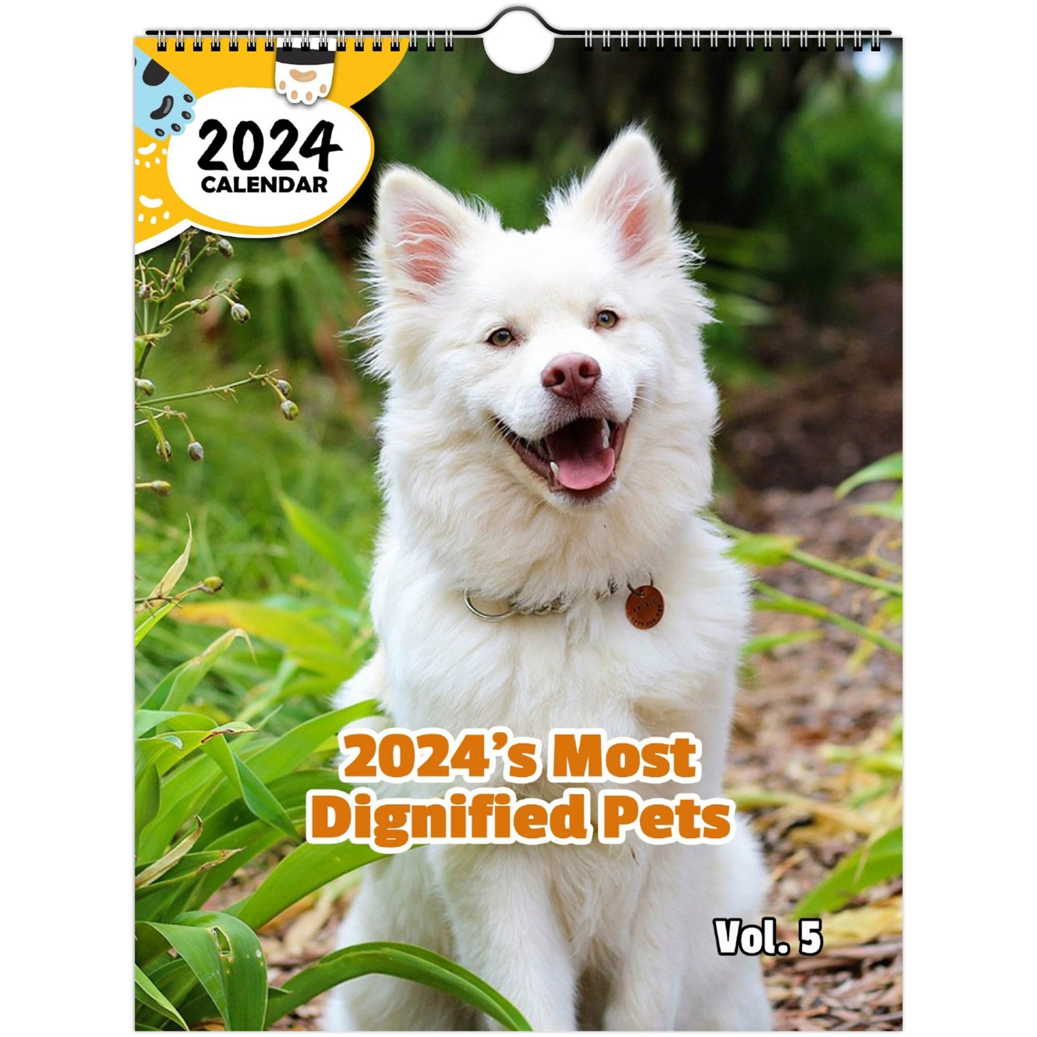 2024's Most Dignified Pets Volume Five: 2024 Wall Calendar (Published)